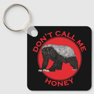 Kalla mig inte Honey badger Funny Badass Animal Re Nyckelring