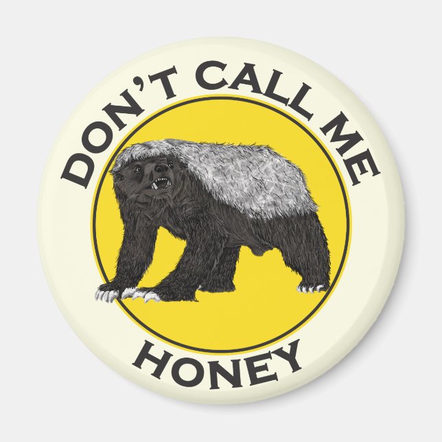 Kalla mig inte Honey badger Funny Badass Slogan Pu Magnet (Framsidan)