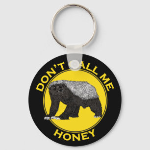 Kalla mig inte Honung Badass Honey badger Gult Art Nyckelring