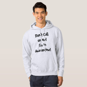 Kalla mig inte karantän hoodie