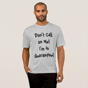 Kalla mig inte karantän t shirt