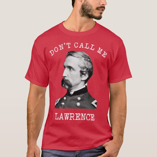 Kalla mig inte Lawrence Joshua Chamberlain T Shirt (Framsida)