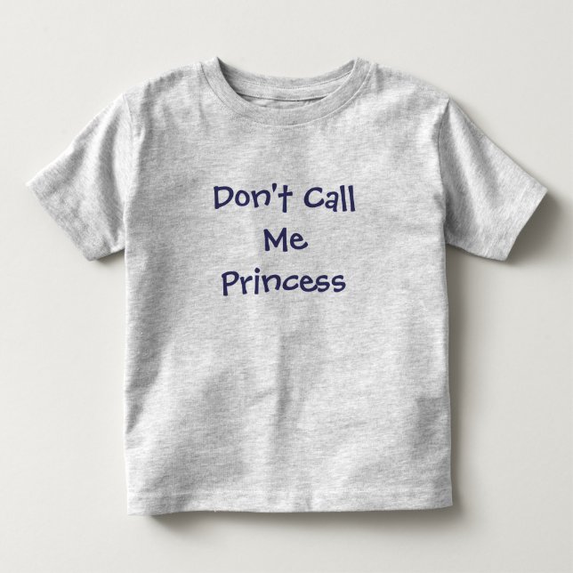 Kalla mig inte Princess-Girl's T-Shirt (Framsida)