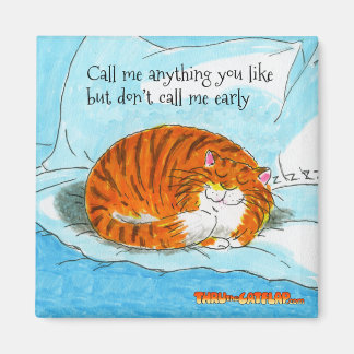 "Kalla mig inte Tidigt" Magnet