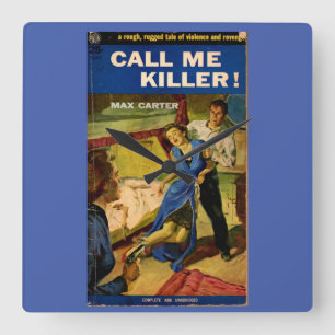 Kalla mig Killer-pulvertäcket. Fyrkantig Klocka