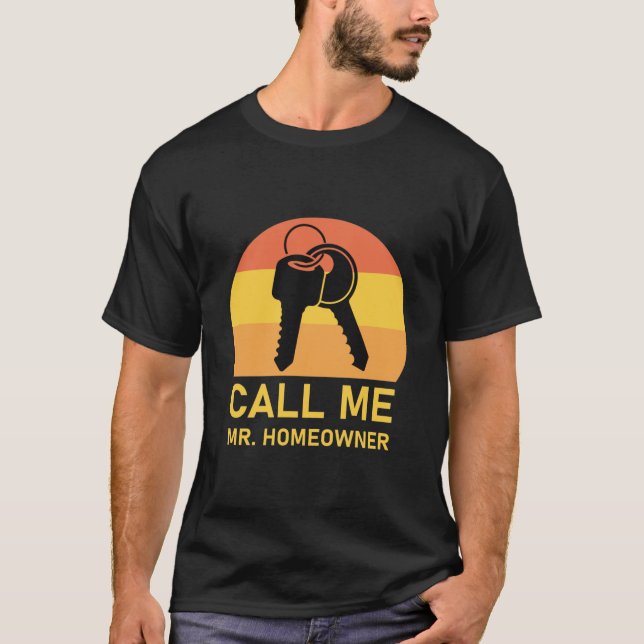 Kalla mig mr Homeowner Real Gods T Shirt (Framsida)