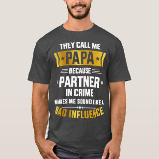 Kalla mig pappa-partnerbrottslighet dåligt inflyta t shirt