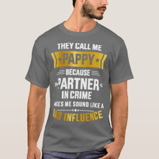 Kalla mig pappy-partnerbrottslighet dåligt inflyta t shirt