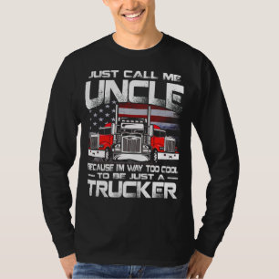 Kalla mig UNCLE för att jag är för Coola för att v T Shirt