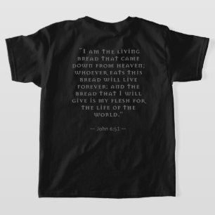 Källa och toppmöte: Heliga Eucharist John 6:51 Cit T Shirt