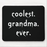 Kallast mormor någonsin Mousepad Musmatta<br><div class="desc">Denna roliga mousepad presenterar texten: kallast mormor någonsin. Perfekt för den kallaste farmodern som du vet!</div>