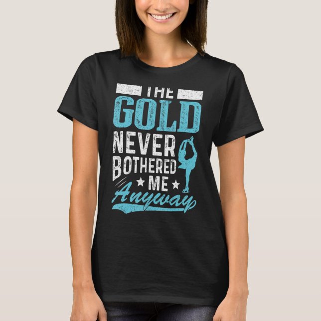 Kallet besvärade mig aldrig Ice Skating Figu T Shirt (Framsida)
