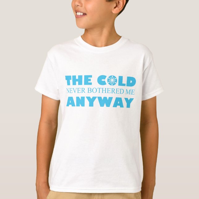 Kallet störde mig aldrig.. t shirt (Framsida)