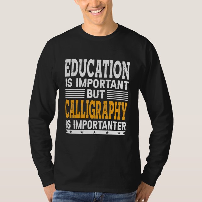 Kalligrafi är viktigt - Calligraf T Shirt (Framsida)