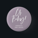 Kalligrafi Kön Neutral babystötare Knapp<br><div class="desc">Knappen Kalligrafi Kön Neutral Baby Shower har en roligt och modern kalligrafi på fet,  solid färg.</div>