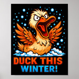 Kallt Snöigt Dag Sarksatisk Sägande Rolig Anka Vin Poster
