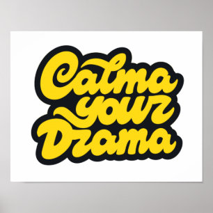 Kalma ditt drama poster