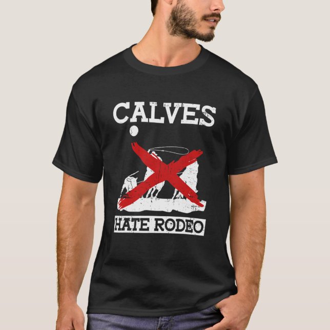 Kalvar hatar rodeo  Anti Rodeo Protest Djur Rättig T Shirt (Framsida)
