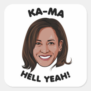 KAMA-HELL YEAH KAMALA HARRIS 2020 FYRKANTIGT KLISTERMÄRKE