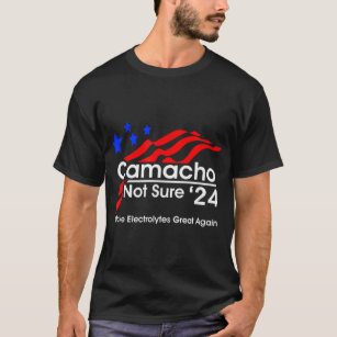kamacho-non-säker-for-President T-Shirt