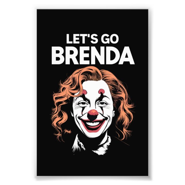 Kamala Clown Låt oss Go Brenda Fototryck (Framsidan)