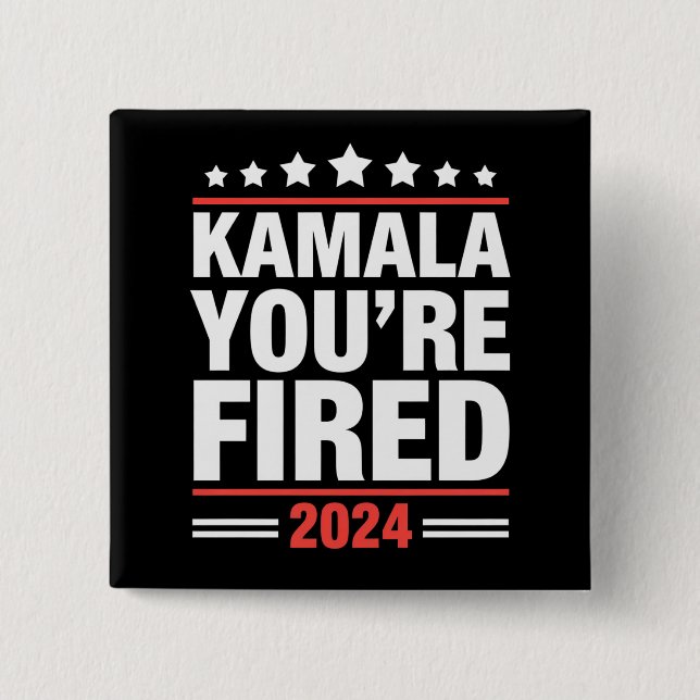 Kamala Du Är Avskedad Kamala Harris 2024 Knapp (Framsida)