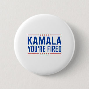 Kamala Du är Fired 2024 Funny Donald Trump Ssticka Knapp