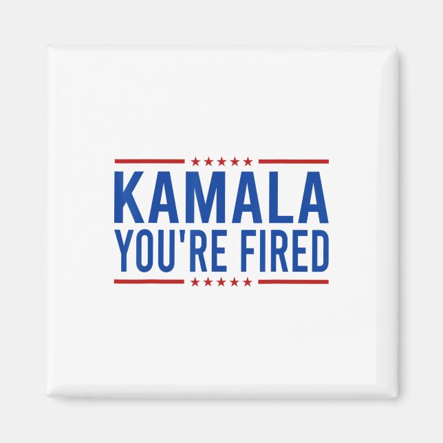 Kamala Du är Fired 2024 Funny Donald Trump Ssticka Magnet (Framsidan)