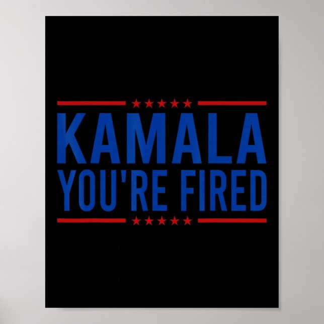 Kamala Du är Fired 2024 Funny Donald Trump Ssticka Poster (Framsidan)