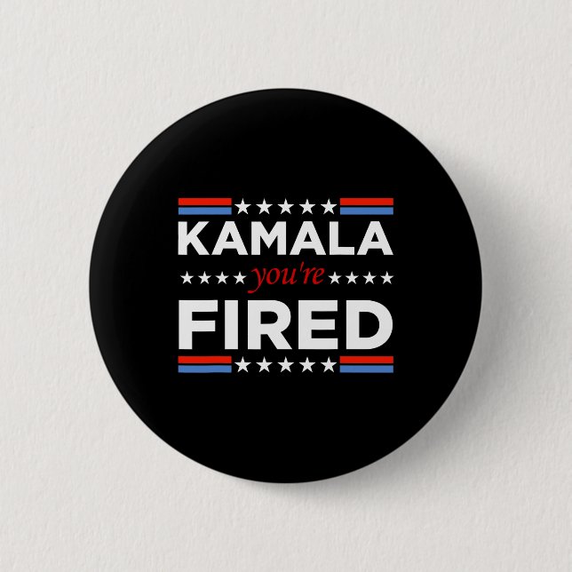 Kamala Du är Fired Funny Knapp (Framsida)