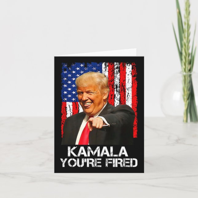 Kamala Du är Fired Funny President Trump Laughing Kort (Framsida)