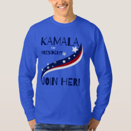 Kamala för president Gå med henne! T-Shirt