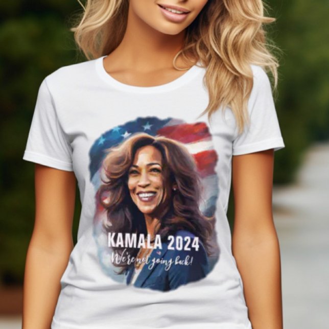 Kamala Harris 2024 Graphic Art Dam T Shirt (KAMALA HARRIS 2024 Graphic Art with Not Going Back quote.)