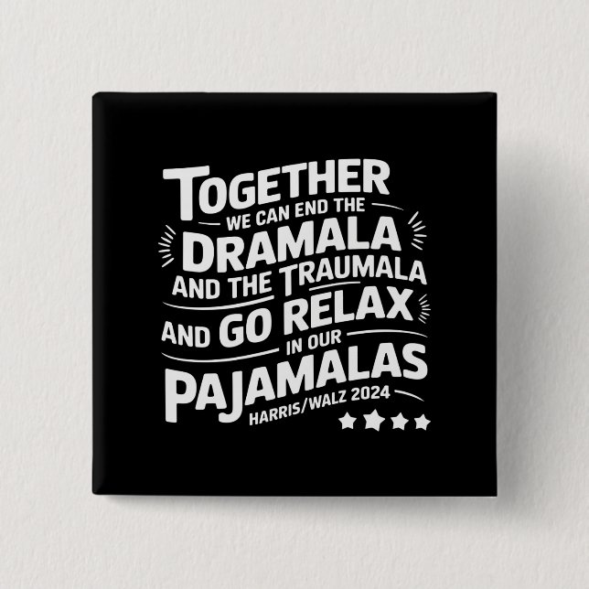 Kamala Harris 2024 Vi kan avsluta Dramala Traumala Knapp (Framsida)