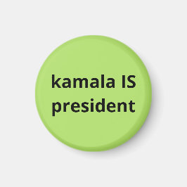 Kamala Harris är president 2024 Magnet