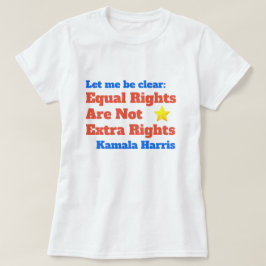 Kamala Harris Equal Högers Quote T Shirt