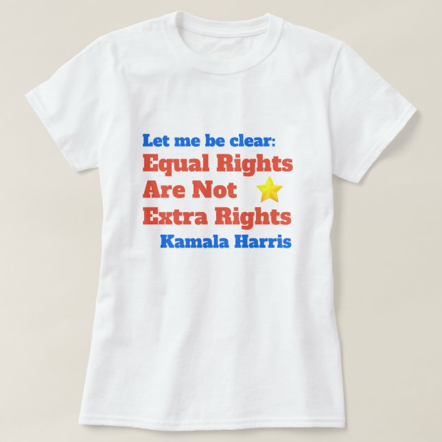 Kamala Harris Equal Högers Quote T Shirt (Design framsida)