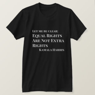 Kamala Harris Equal Högers Quote T Shirt