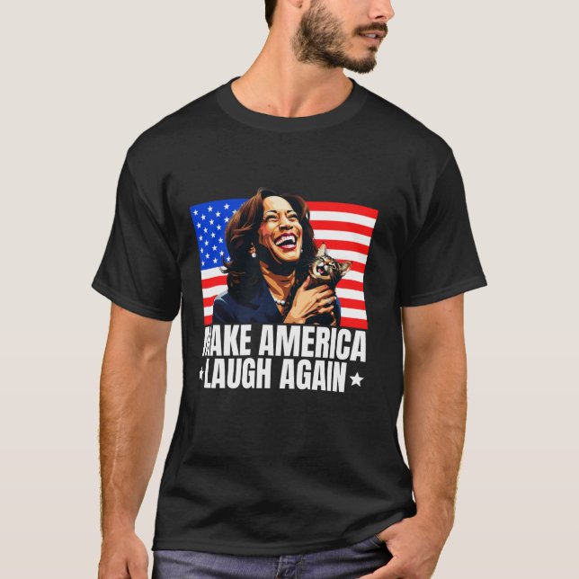 Kamala Harris Gör Amerika till Laugh igen Cat Dam  T Shirt (Framsida)