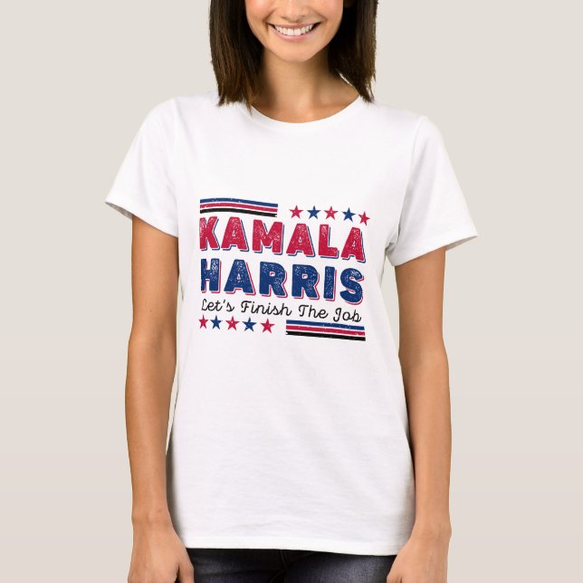 Kamala harris låt oss avsluta jobbet t shirt (Framsida)