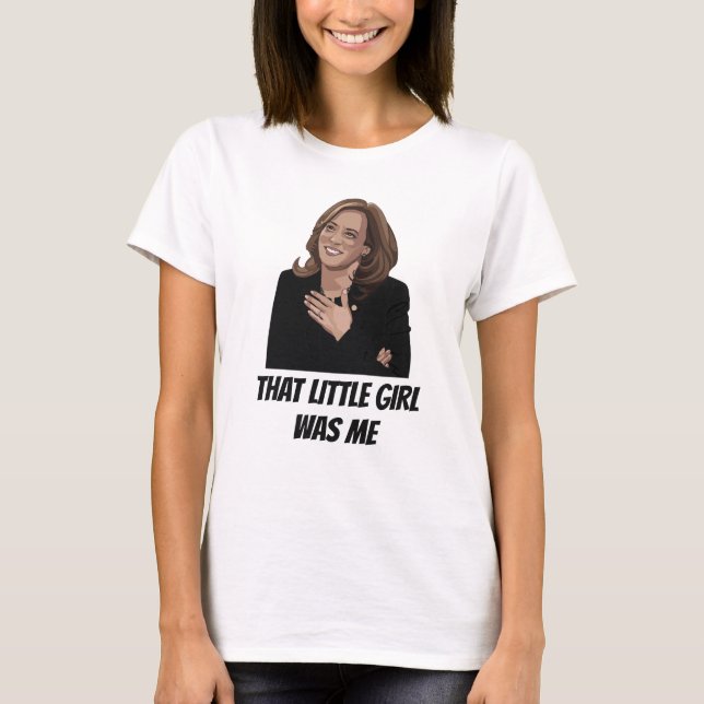 Kamala Harris, lilla flicka var jag T Shirt (Framsida)