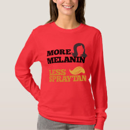 Kamala Harris More Melanin Less Spray Tan Funny T Shirt