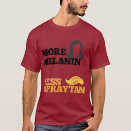 Kamala Harris no Trump More Melanin Less Spraytan T Shirt