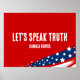 Kamala Harris Quote Speak Truth Poster
