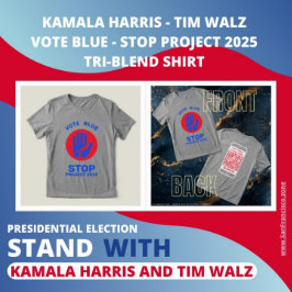 Kamala Harris Tim Walz Vote Blue Stop Project 2025 T Shirt