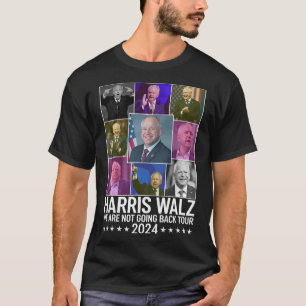Kamala Harris Tim Wheimer Vi ska inte återvända ti T Shirt