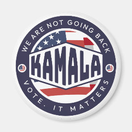 Kamala Harris: Vi är inte tillbaka Magnet
