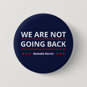 Kamala Harris - vi kommer inte tillbaka II Knapp