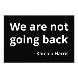 Kamala Harris - vi kommer inte tillbaka III Fototryck