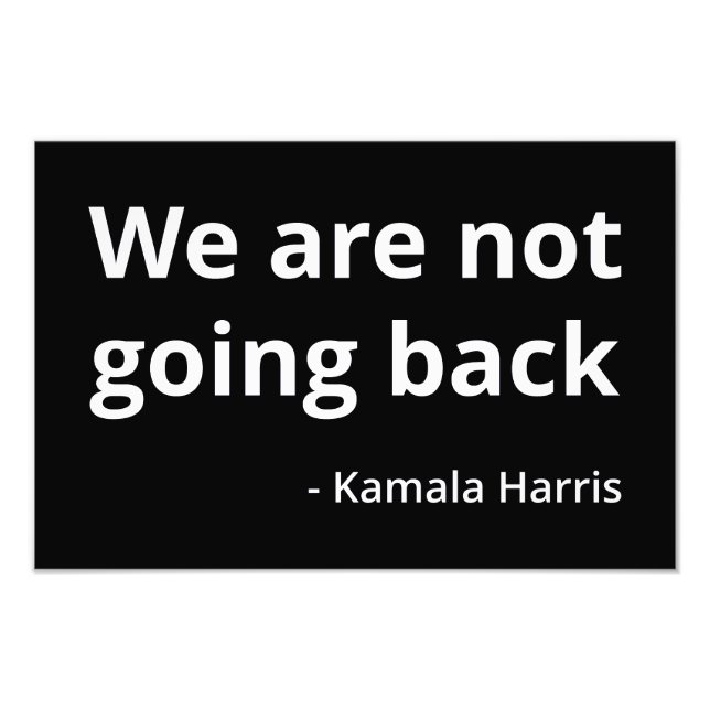 Kamala Harris - vi kommer inte tillbaka III Fototryck (Framsidan)